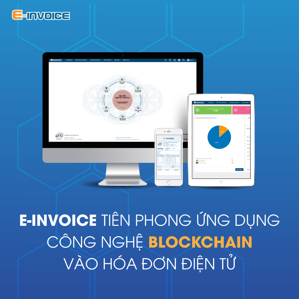 E-invoice ứng dụng công nghệ Blockchain giúp an toàn, bảo mật tối đa khi lưu trữ hóa đơn điện tử