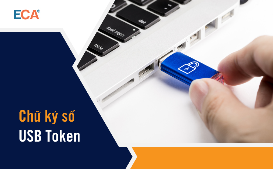 Chữ ký số USB Token - ưu và nhược điểm doanh nghiệp cần biết