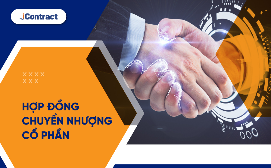Hợp đồng chuyển nhượng cổ phần: Giới thiệu chi tiết