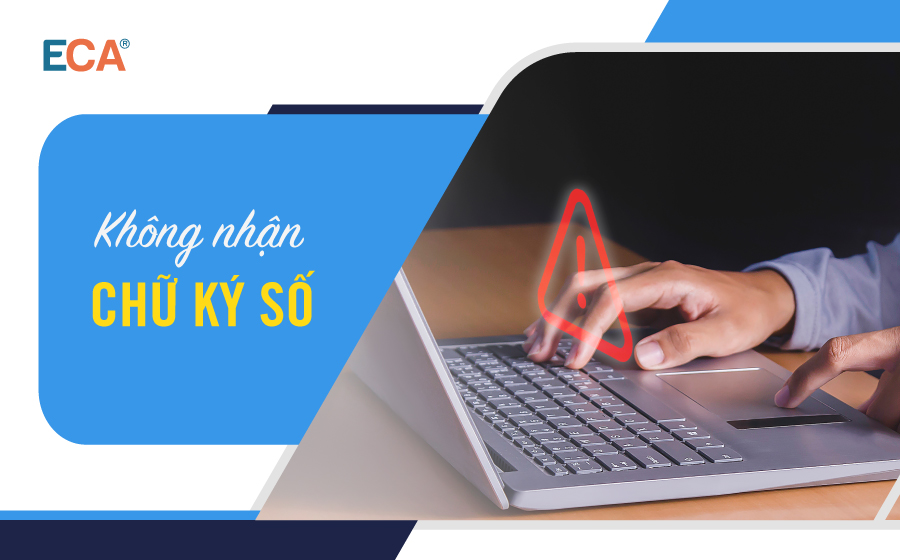 Máy tính không nhận chữ ký số nguyên nhân và cách giải quyết