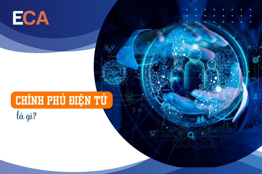 Chính phủ điện tử là gì? Lợi ích của chính phủ điện tử