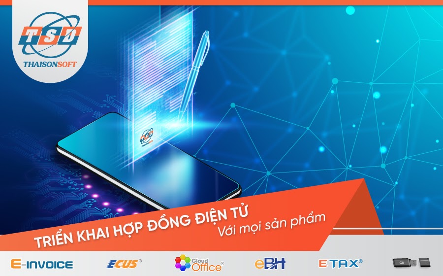 ThaisonSoft triển khai hợp đồng điện tử, bảo vệ lợi ích khách hàng
