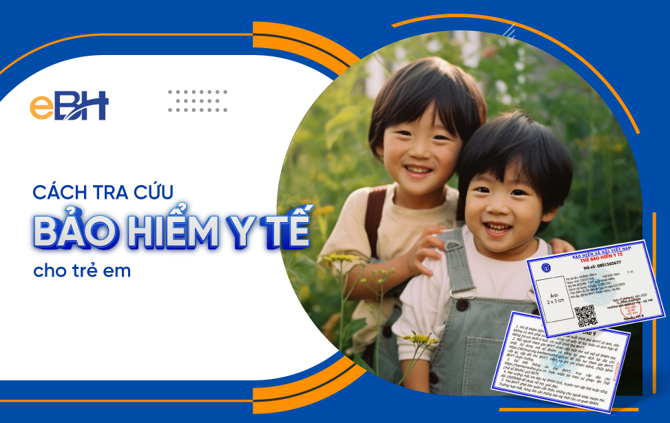 Hướng dẫn các bước tra cứu bảo hiểm y tế cho trẻ em