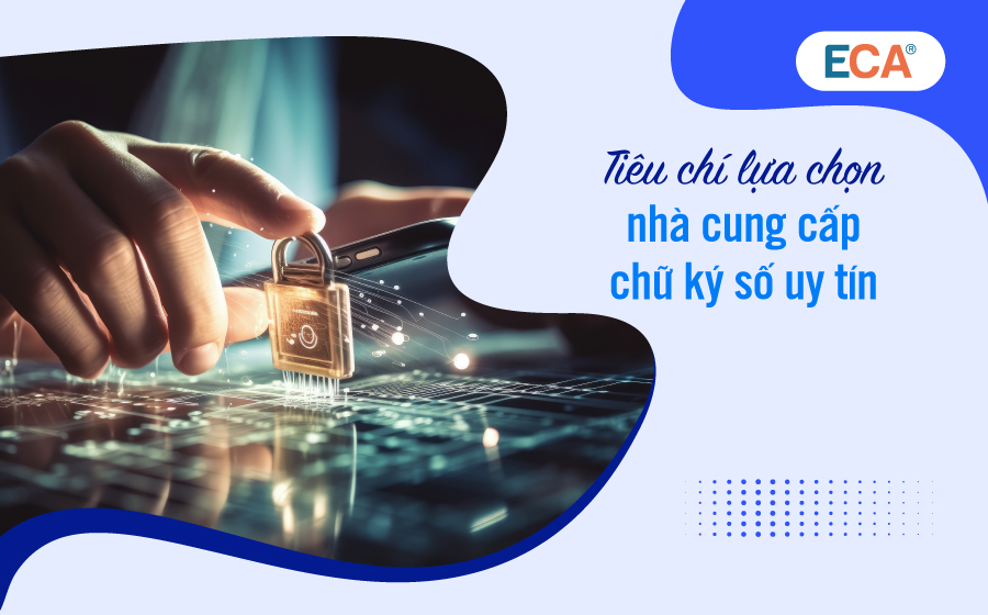 Giá chữ ký số là bao nhiêu? Tiêu chí lựa chọn nhà cung cấp chữ ký số uy tín