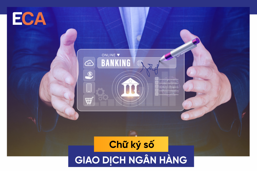 Xu hướng sử dụng chữ ký số giao dịch ngân hàng