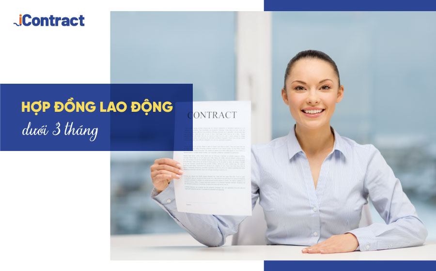 Hợp đồng lao động dưới 3 tháng và những điểm cần lưu ý