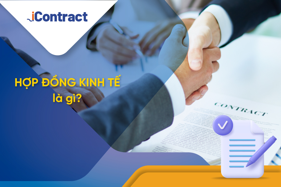 Cập nhật quy định về hợp đồng kinh tế chính xác mới nhất