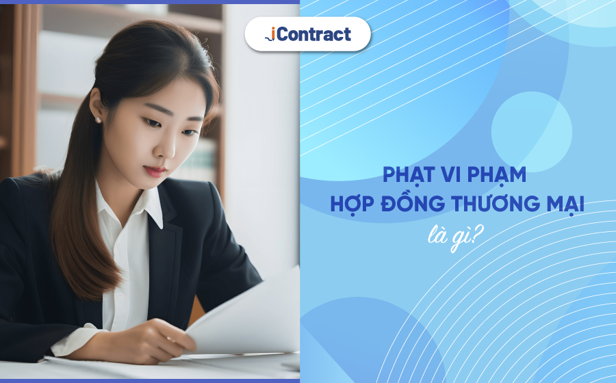 Mức phạt vi phạm hợp đồng thương mại và mối quan hệ với các chế tài khác