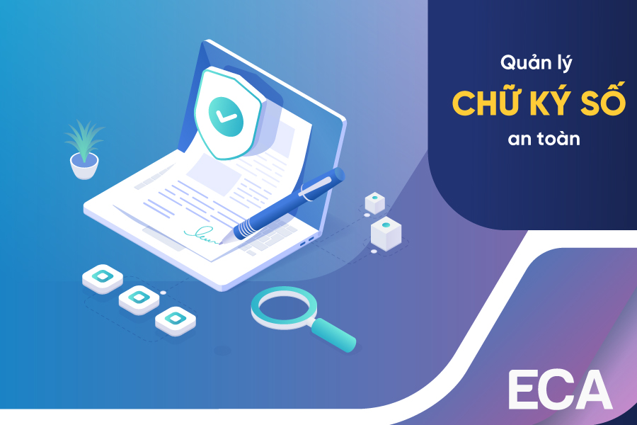 7 biện pháp quản lý chữ ký số an toàn, bảo mật thông tin người dùng