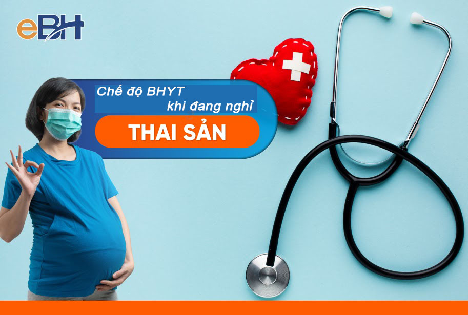 Trong thời gian nghỉ thai sản có được hưởng BHYT không?