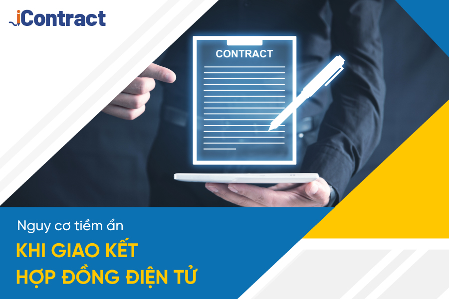 Rủi ro khi giao kết hợp đồng điện tử và các biện pháp phòng ngừa rủi ro