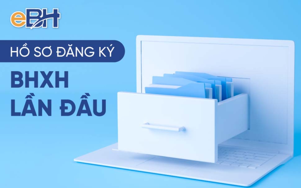 Chi tiết hồ sơ đăng ký bảo hiểm xã hội lần đầu cho doanh nghiệp và người lao động năm 2021