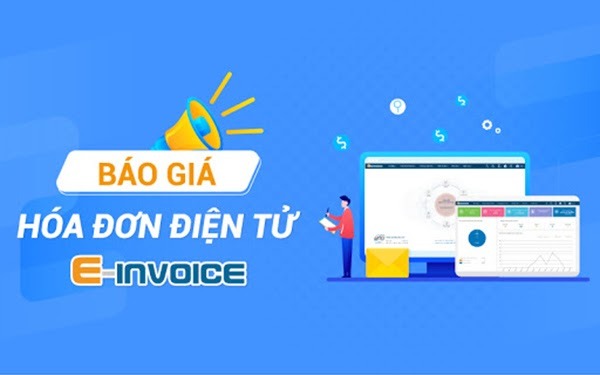 Báo giá hóa đơn điện tử E-invoice và ưu đãi cho doanh nghiệp