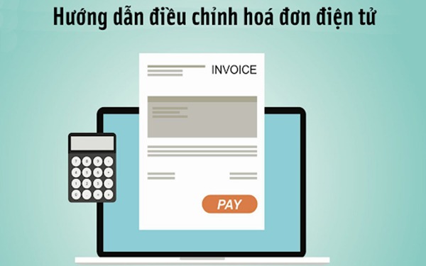 Cách điều chỉnh hóa đơn điện tử theo Thông tư 68/2019/TT-BTC