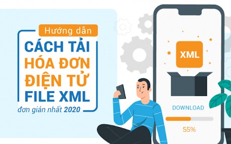 Cách tải hóa đơn điện tử file XML  như thế nào thuận tiện?