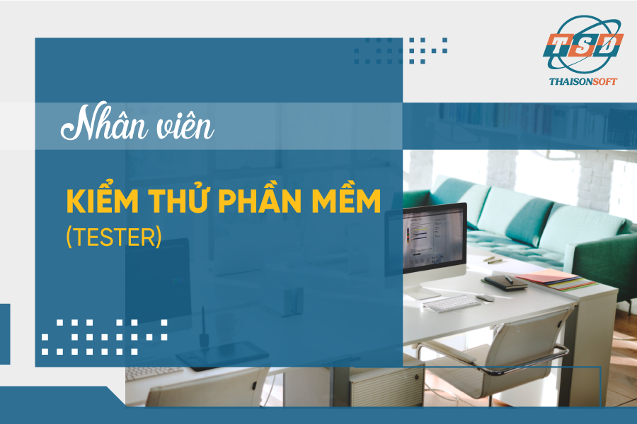 Nhân viên Kiểm thử phần mềm (Tester)